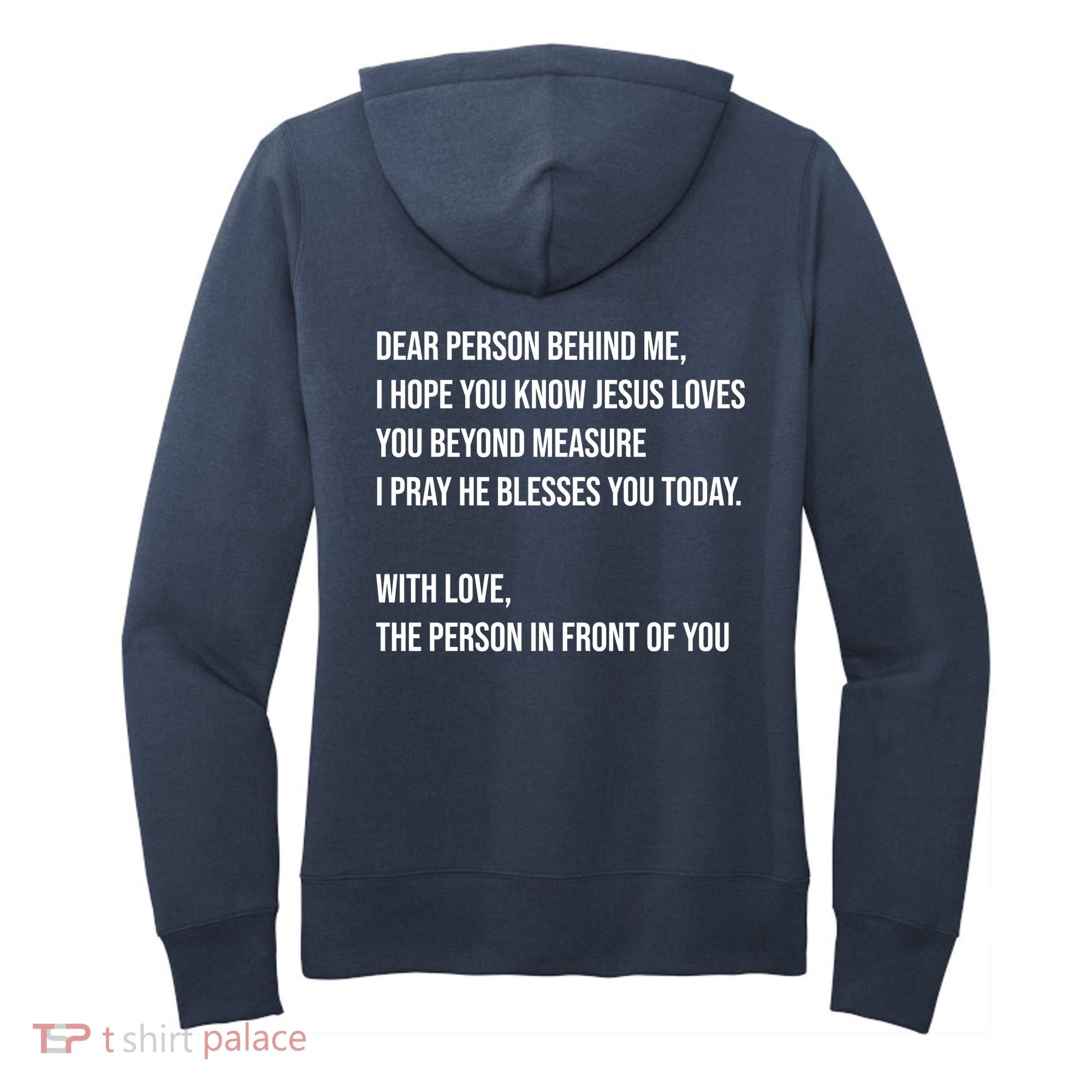 Love Like Jesus Dear Person Behind Me Christian Women's Hoodie