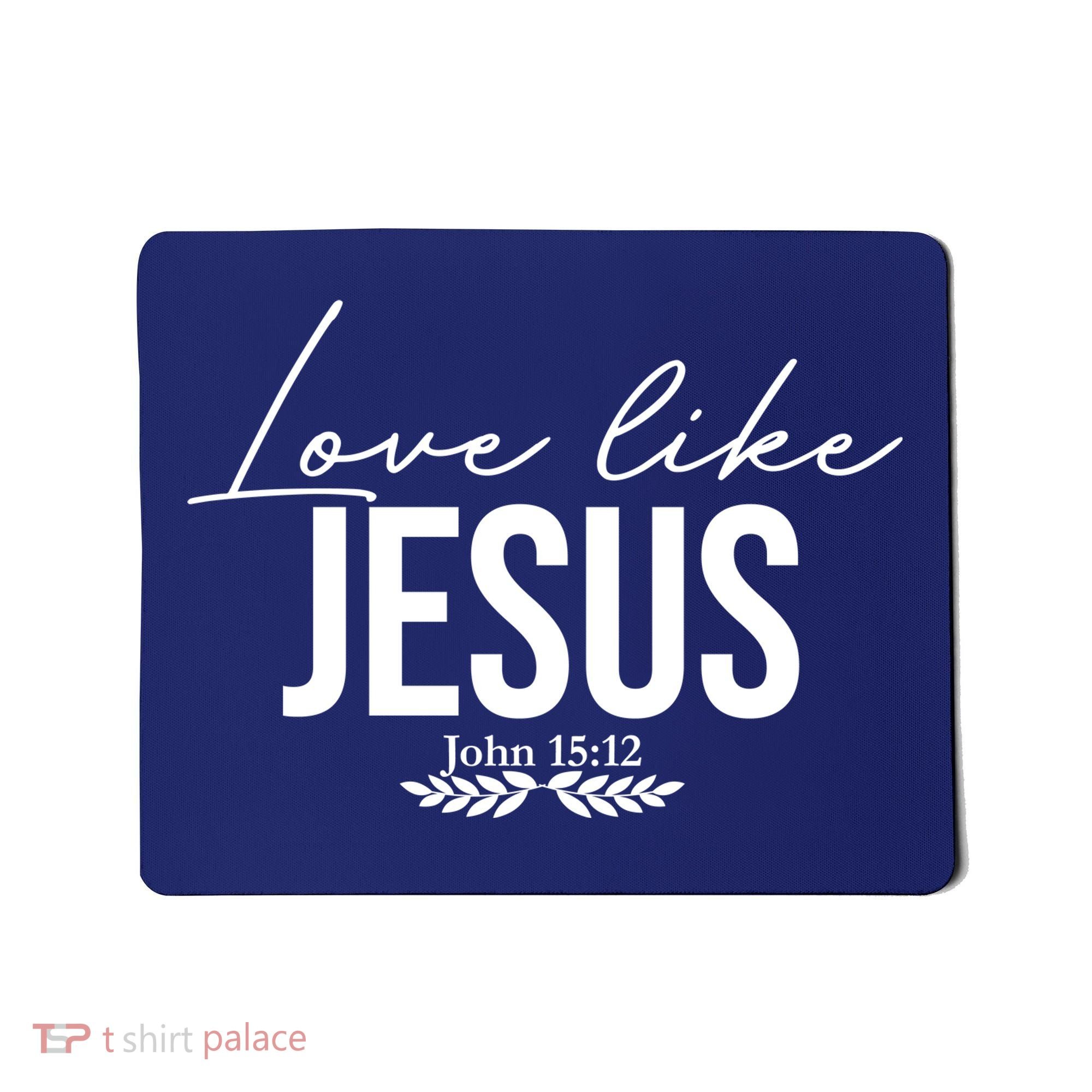 Love Like Jesus Dear Person Behind Me Christian Mousepad