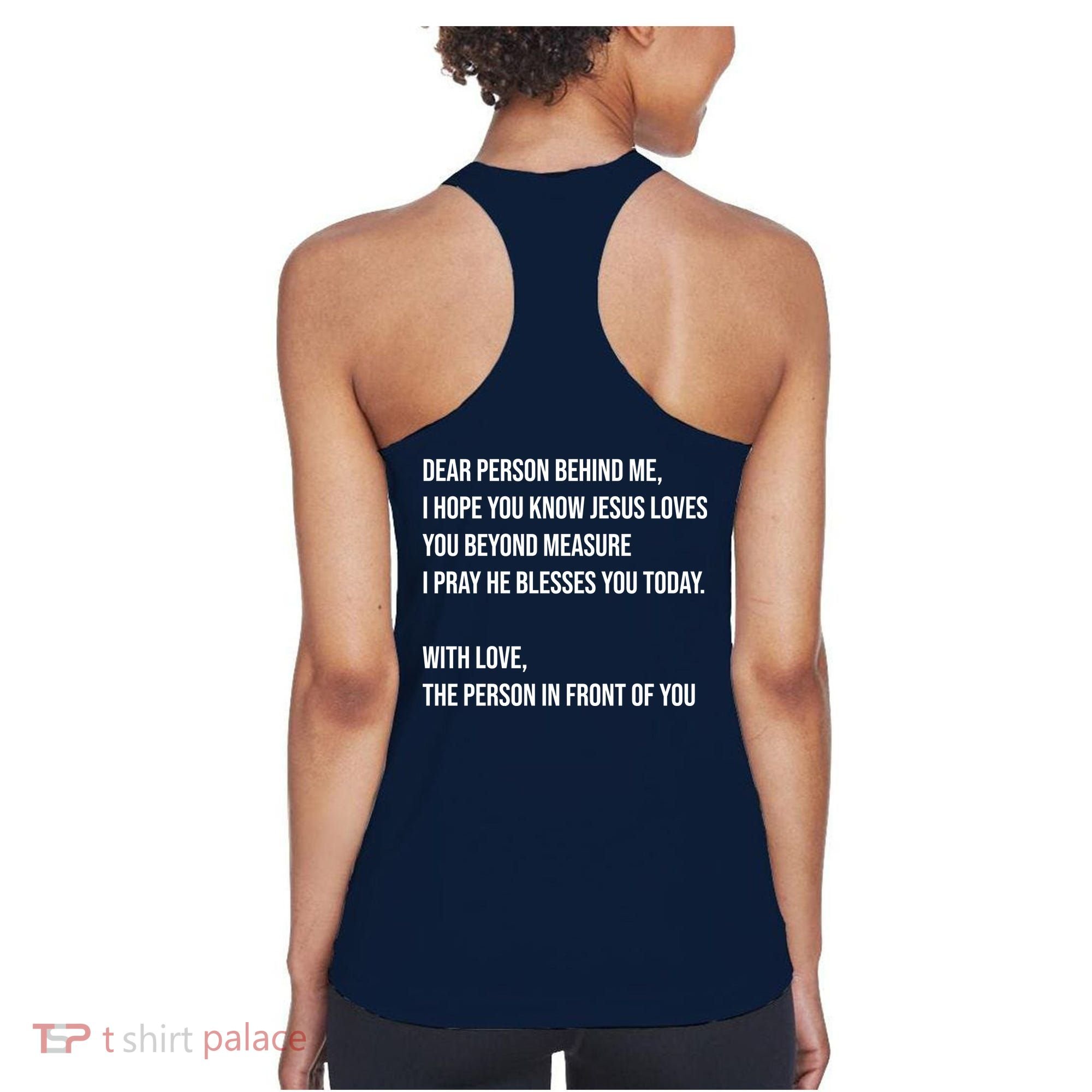 Love Like Jesus Dear Person Behind Me Christian Women's Tank Top