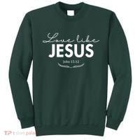 Love Like Jesus John 15:12 Christianity Sweatshirt thumb 0