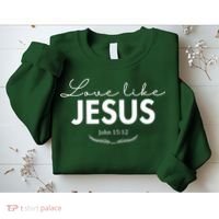 Love Like Jesus John 15:12 Christianity Sweatshirt thumb 2