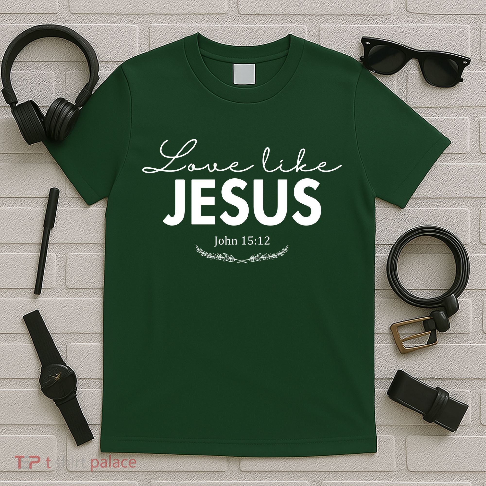 Love Like Jesus John 15:12 Christianity T-Shirt