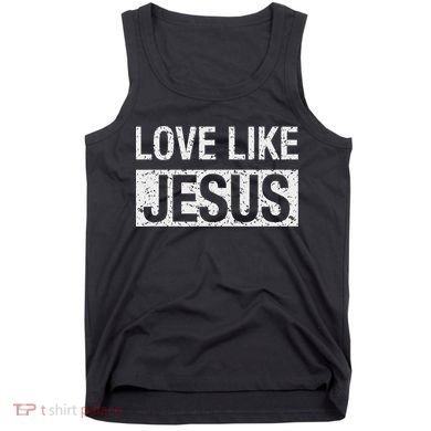 Love Like Jesus Tank Top