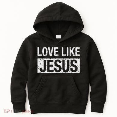 Love Like Jesus Kids Hoodie