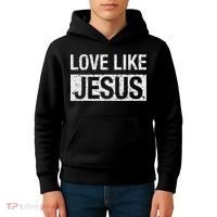 Love Like Jesus Kids Hoodie thumb 4