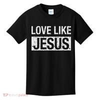 Love Like Jesus Kids T-Shirt thumb 0
