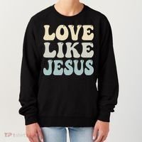 Love Like Jesus Trendy Women's Sweatshirt thumb 0