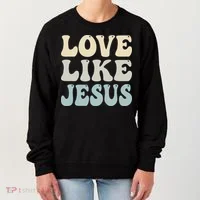 Love Like Jesus Trendy Women's Sweatshirt thumb 0