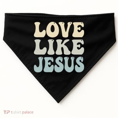 Love Like Jesus Trendy USA-Made Doggie Bandana