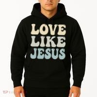 Love Like Jesus Trendy Hoodie thumb 2