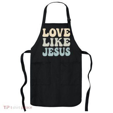 Love Like Jesus Trendy Apron