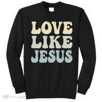 Love Like Jesus Trendy Sweatshirt thumb 0