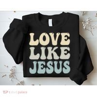 Love Like Jesus Trendy Sweatshirt thumb 2