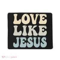 Love Like Jesus Trendy Mousepad thumb 0