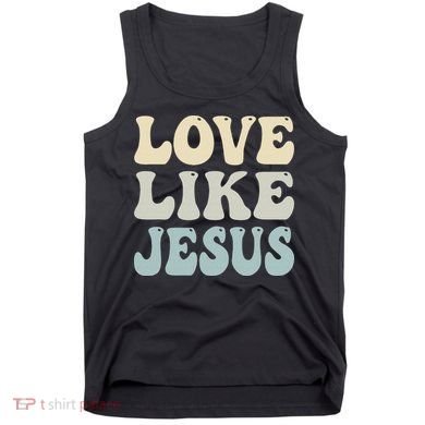 Love Like Jesus Trendy Tank Top