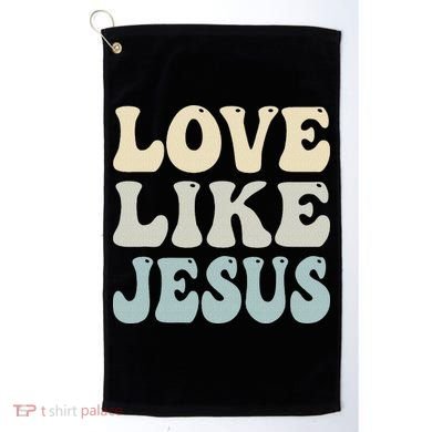 Love Like Jesus Trendy Golf Towel