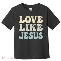 Love Like Jesus Trendy Toddler T-Shirt thumb 0