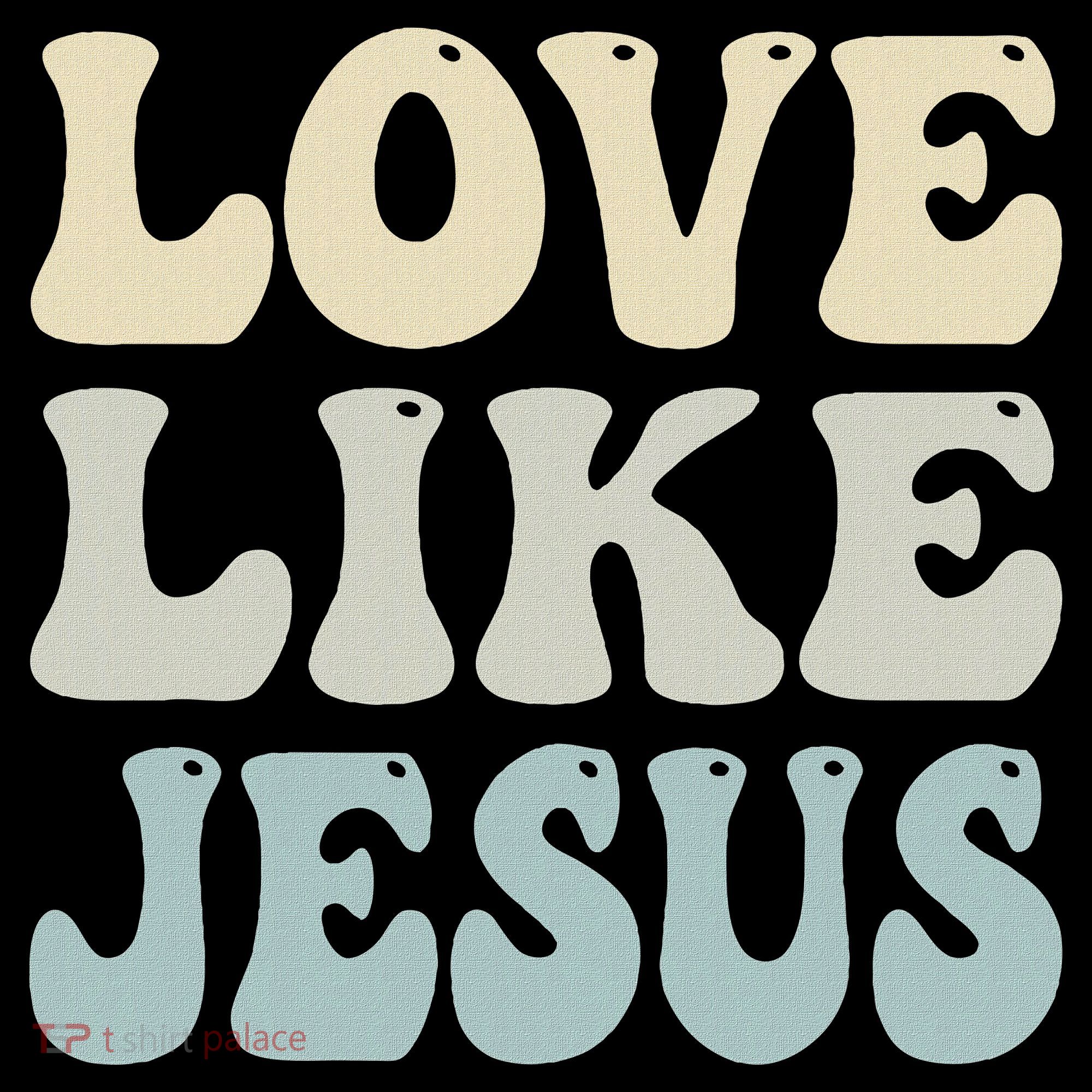 Love Like Jesus Trendy Toddler T-Shirt
