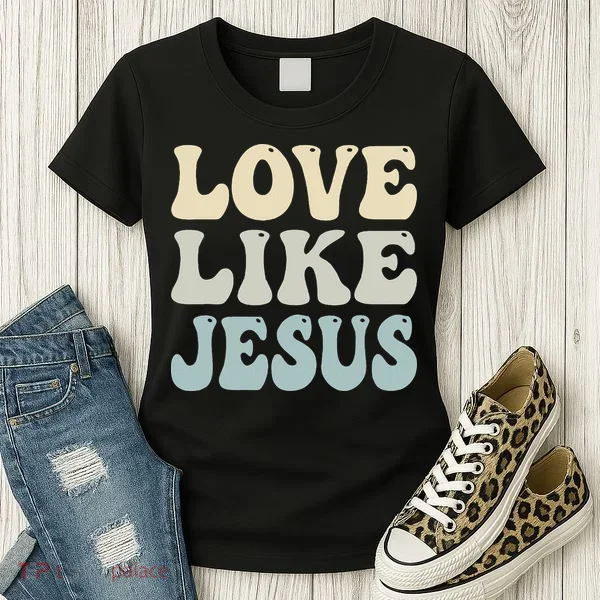 Love Like Jesus Trendy Women's T-Shirt