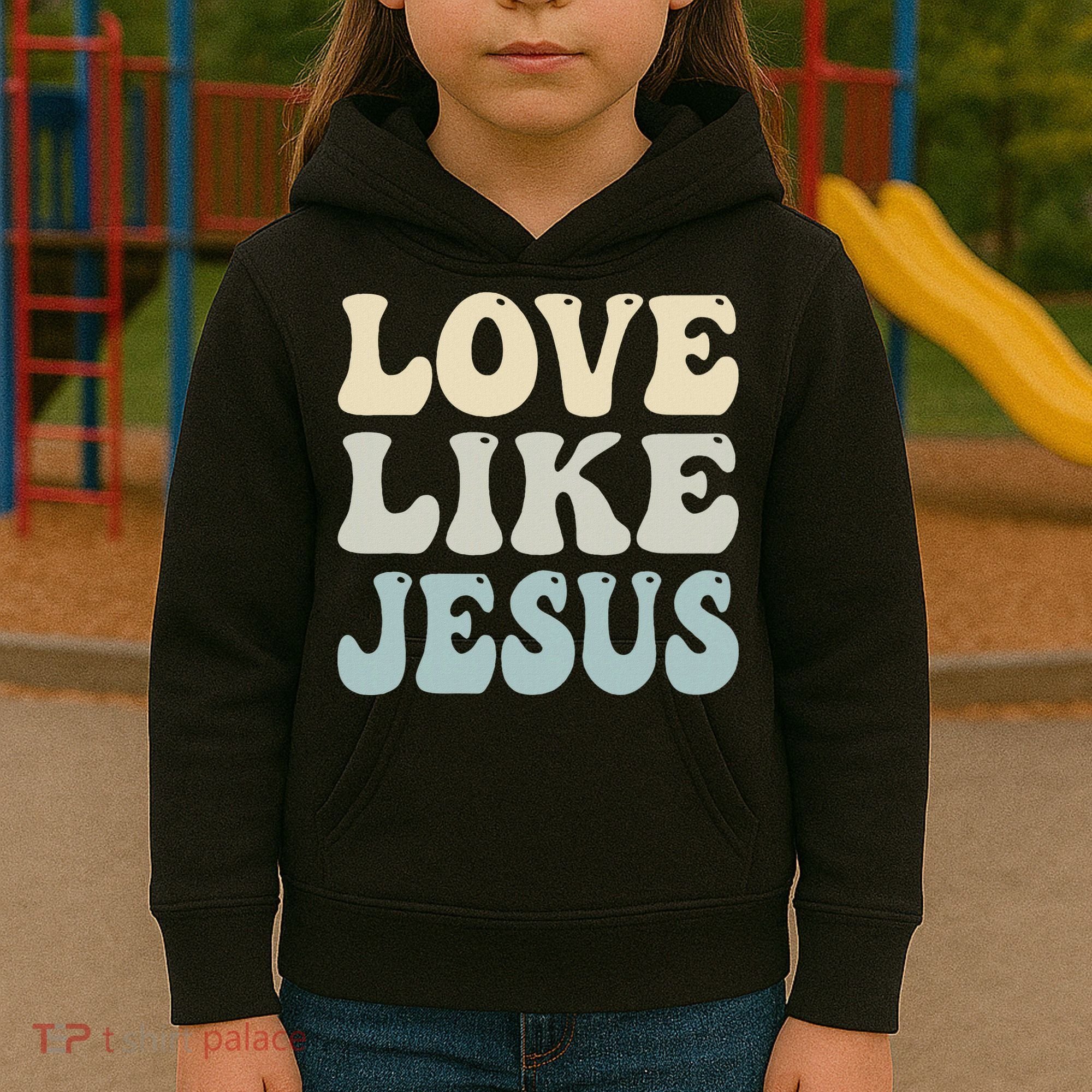 Love Like Jesus Trendy Kids Hoodie