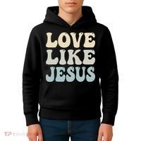 Love Like Jesus Trendy Kids Hoodie thumb 4
