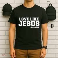 Love Like Jesus John 15 12 Bible Verse Love One Another Christian Catholic T-Shirt thumb 6