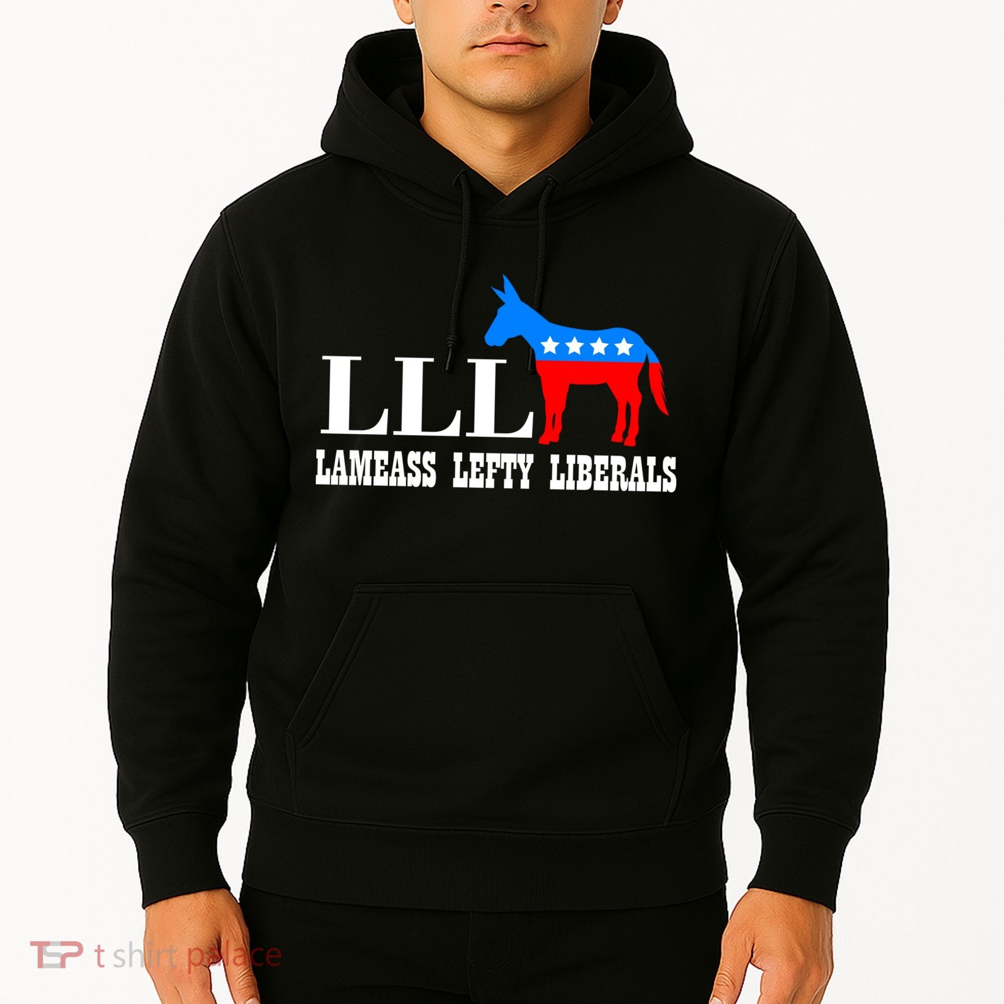 LLL - Lameass Lefty Liberals Anti Liberal Hoodie