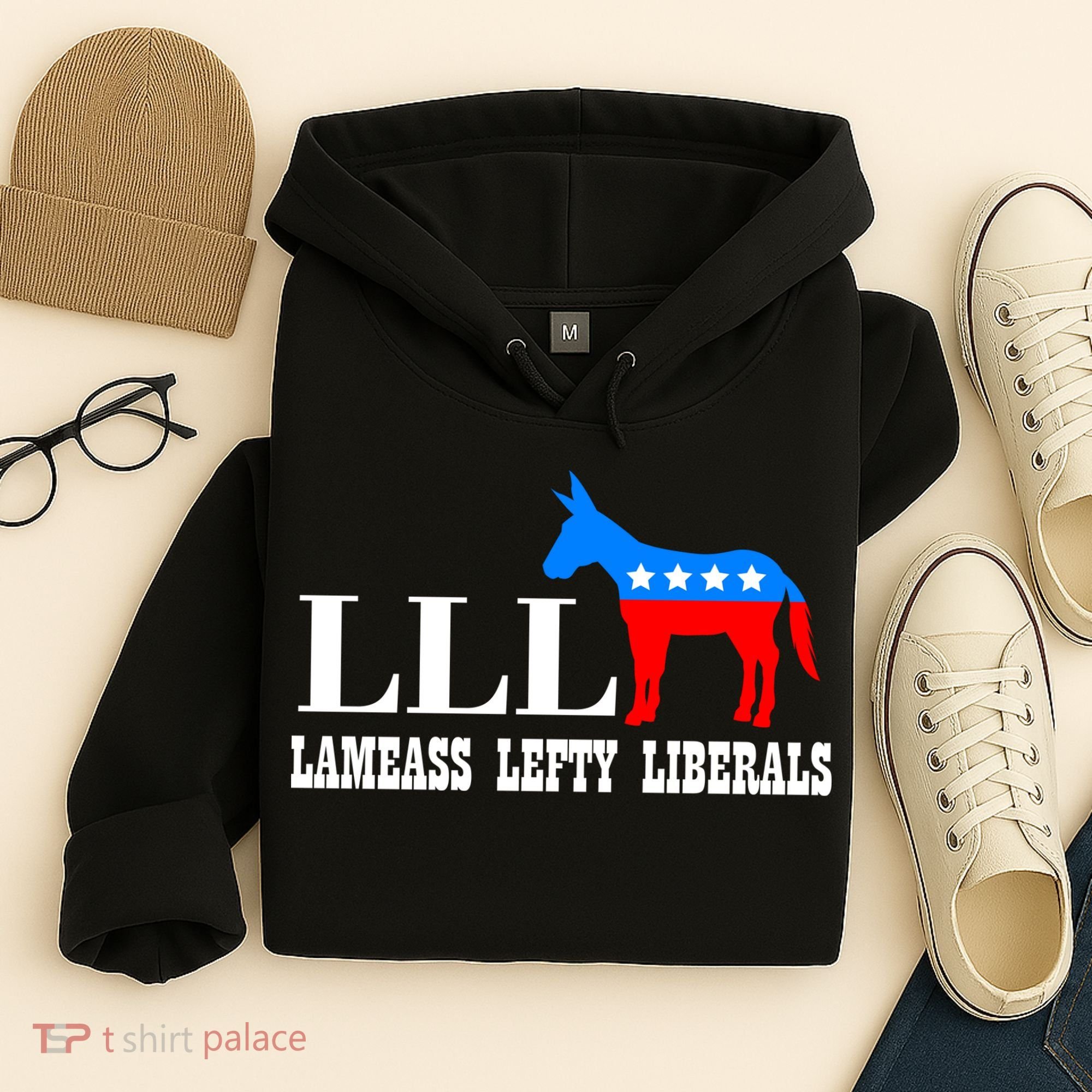 LLL - Lameass Lefty Liberals Anti Liberal Hoodie