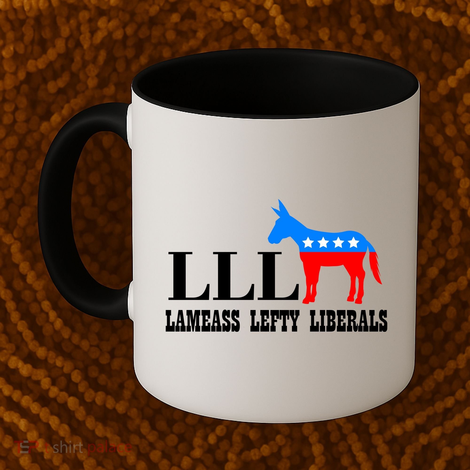 LLL - Lameass Lefty Liberals Anti Liberal Coffee Mug