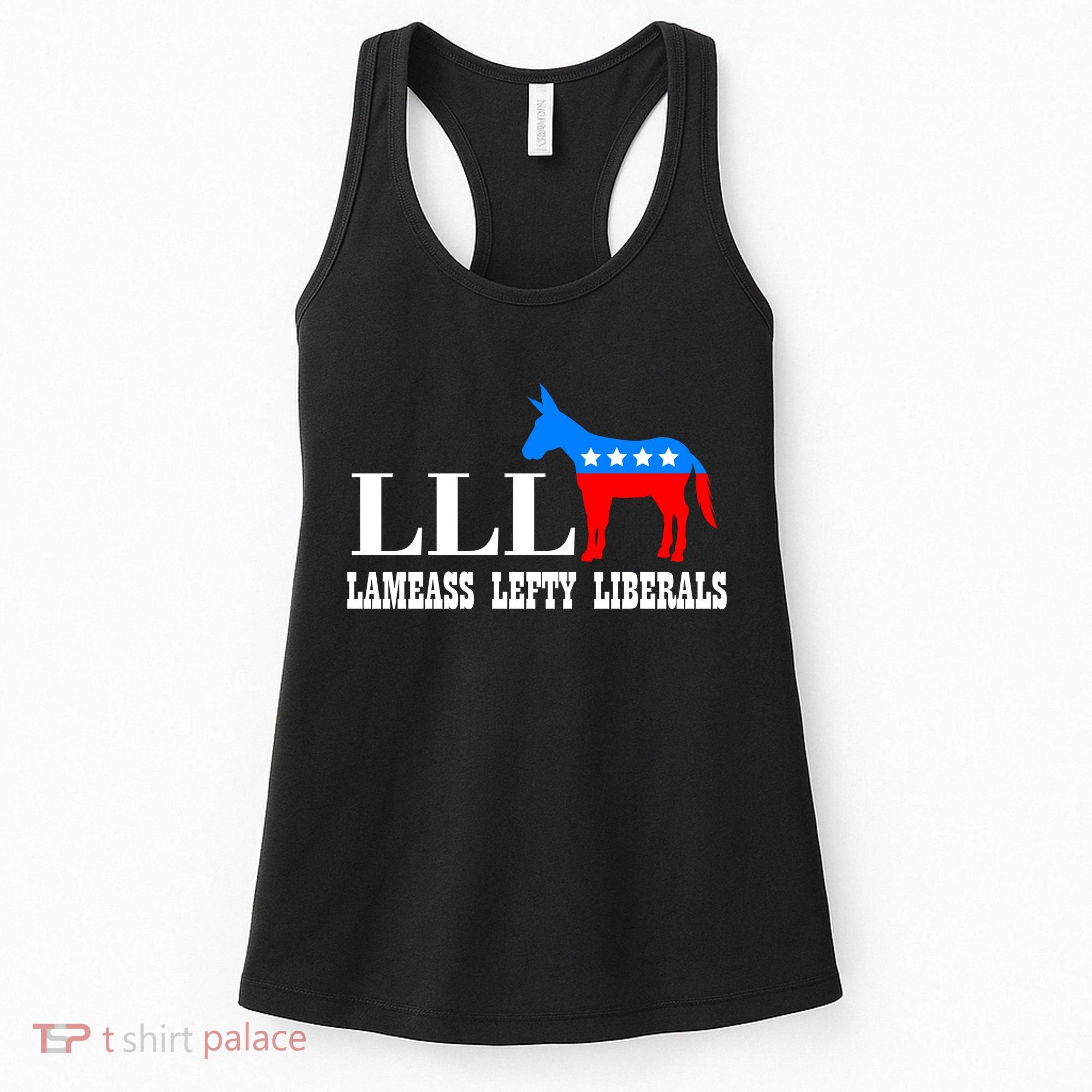 LLL - Lameass Lefty Liberals Anti Liberal Women's Tank Top
