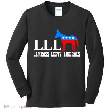 LLL - Lameass Lefty Liberals Anti Liberal Kids Long Sleeve Shirt