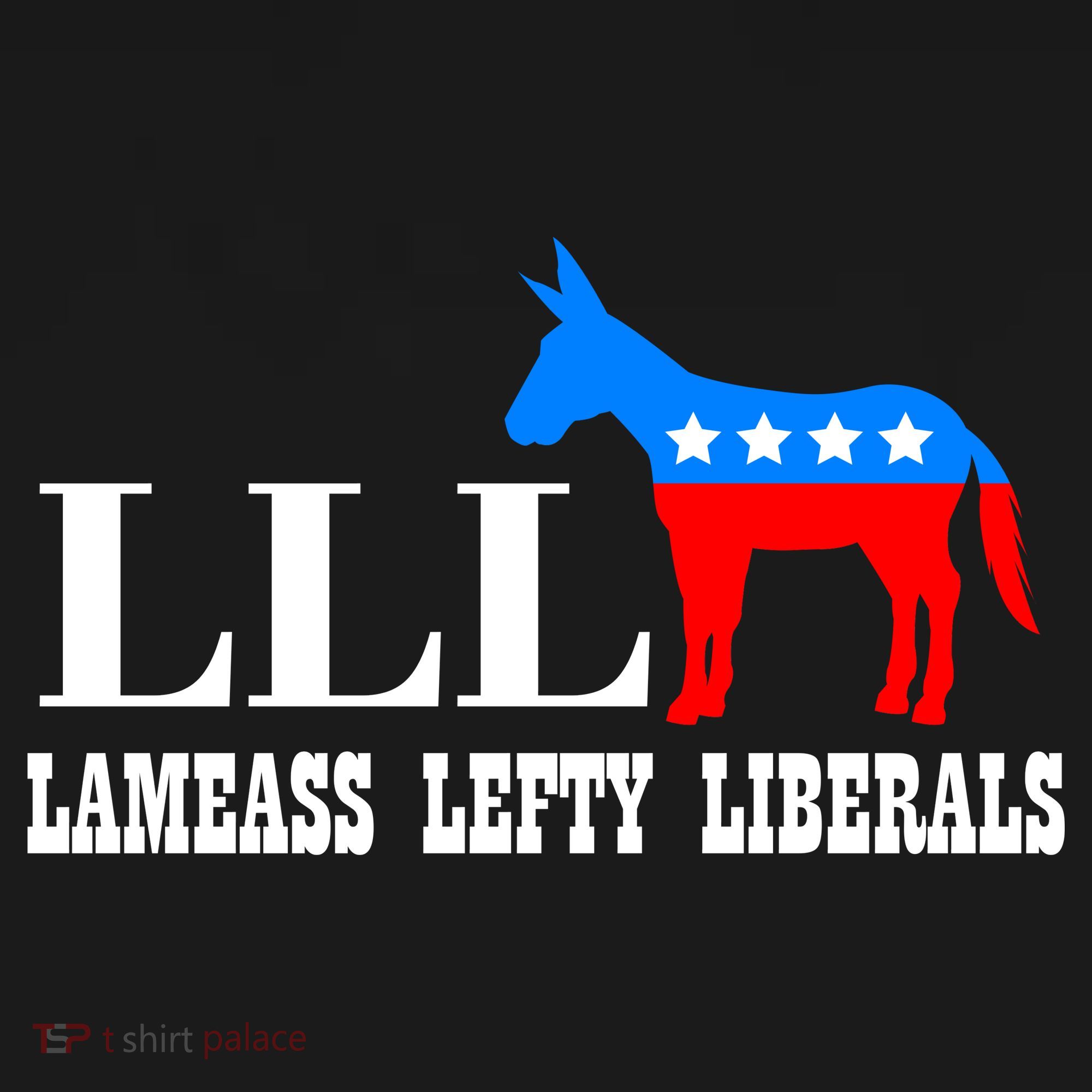 LLL - Lameass Lefty Liberals Anti Liberal Kids T-Shirt