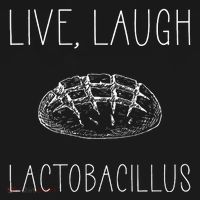 Live Laugh Lactobacillus For Sourdough Baker Long Sleeve Shirt thumb 2