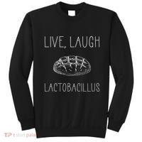 Live Laugh Lactobacillus For Sourdough Baker Sweatshirt thumb 0
