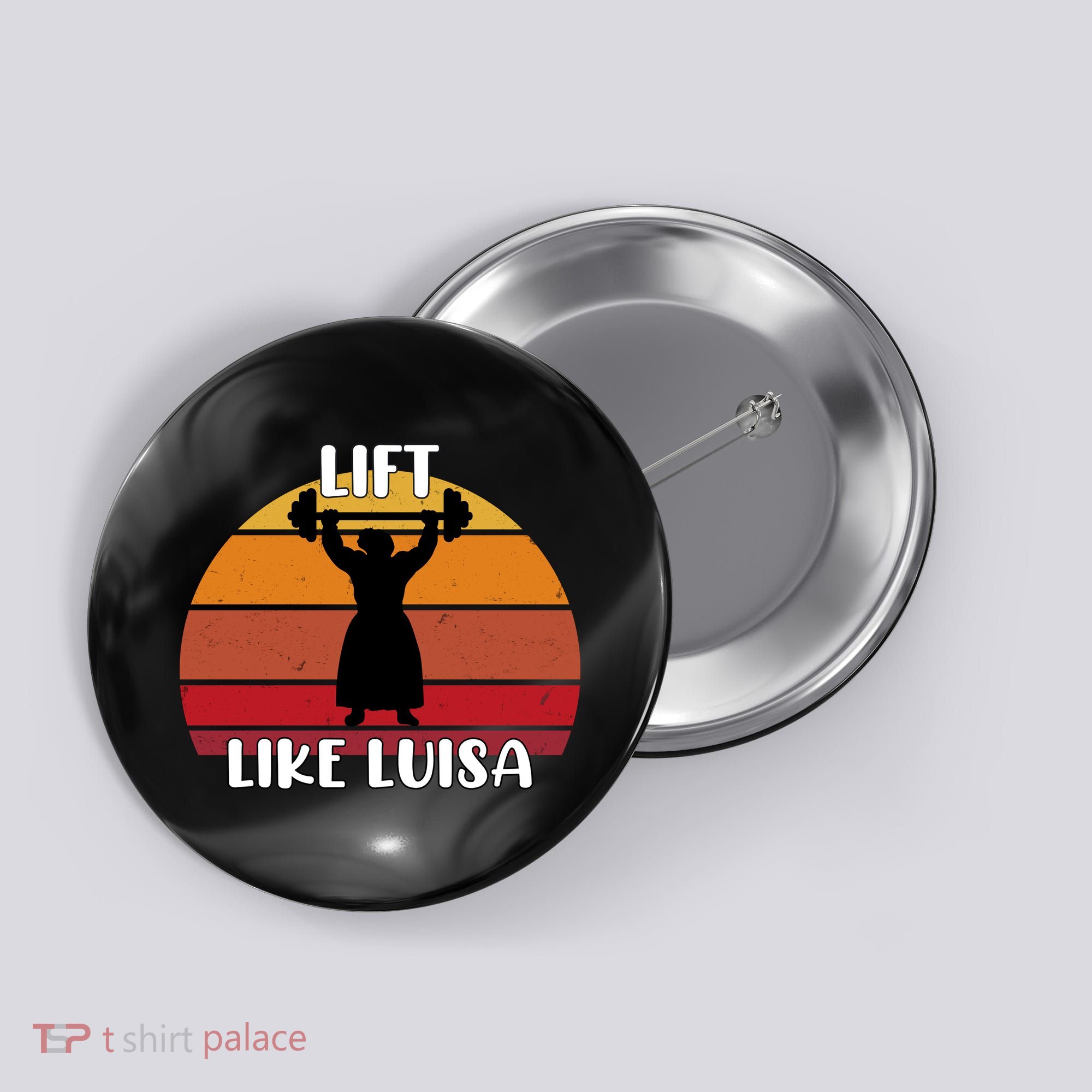 Lift Like Luisa Button