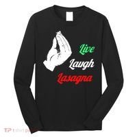 Live Laugh Lasagna Lover Funny Long Sleeve Shirt thumb 0