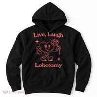 Live Laugh Lobotomy Hoodie thumb 0