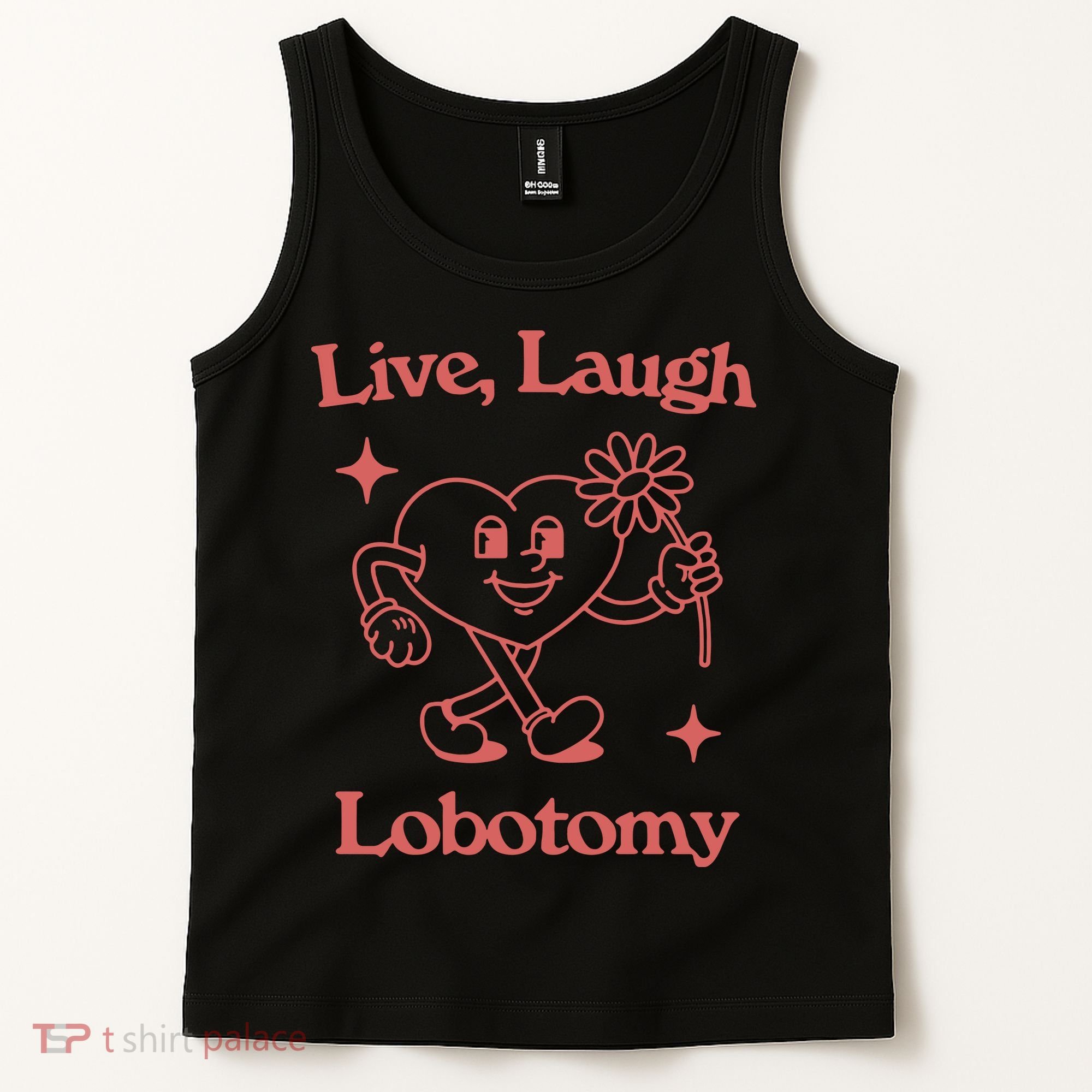Live Laugh Lobotomy Tank Top