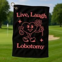 Live Laugh Lobotomy Golf Towel thumb 1