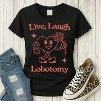 Live Laugh Lobotomy Women's T-Shirt thumb 3