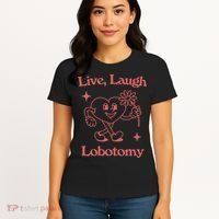 Live Laugh Lobotomy Women's T-Shirt thumb 4
