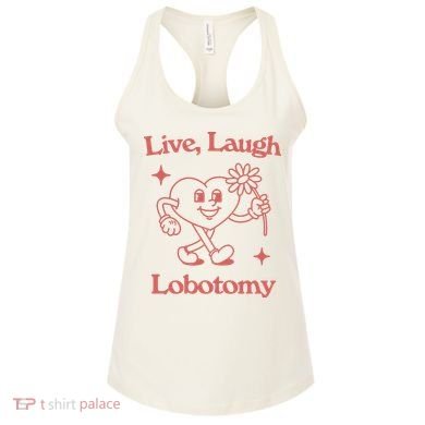 Live Laugh Lobotomy Women's Tank Top