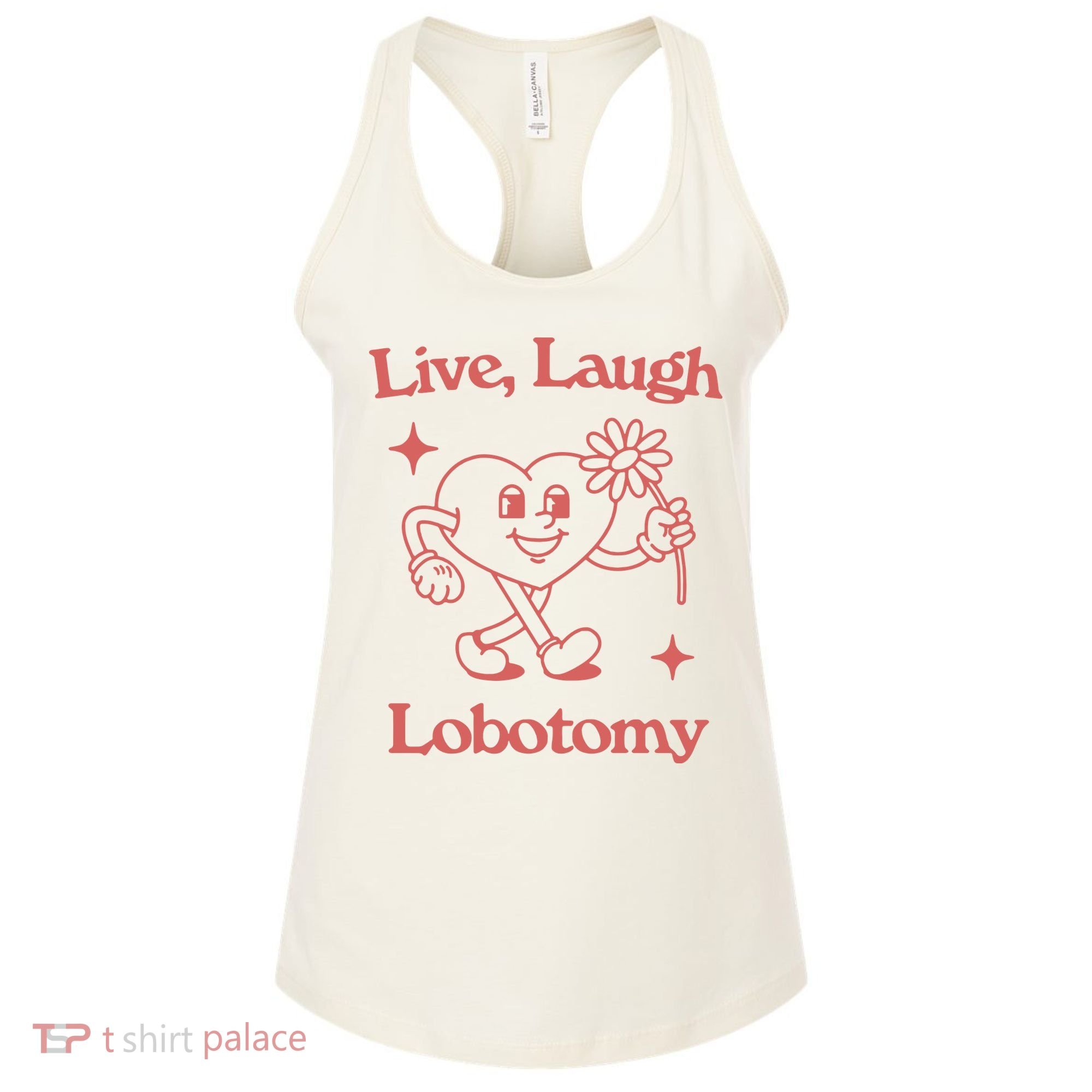 Live Laugh Lobotomy Women's Tank Top