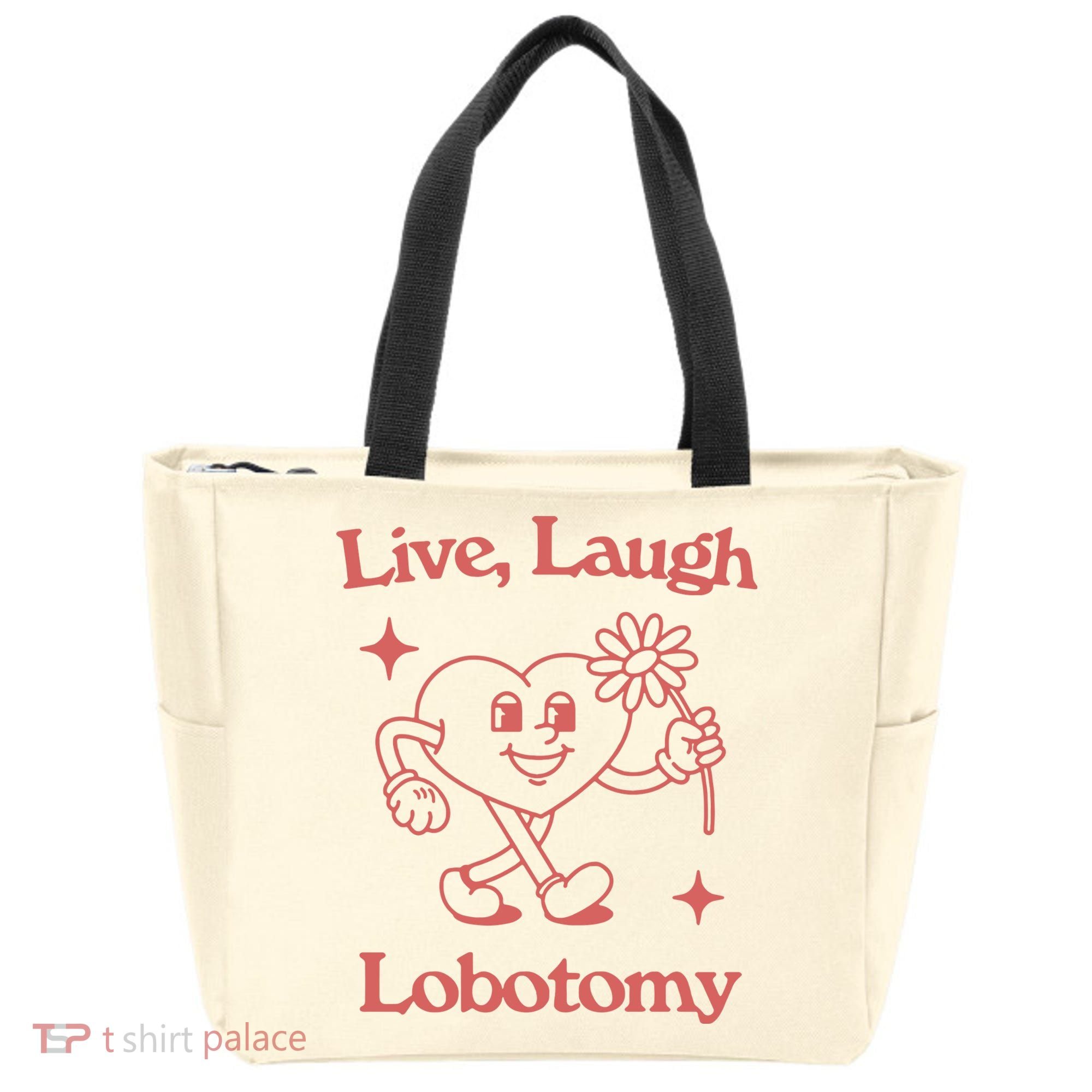 Live Laugh Lobotomy Tote Bag