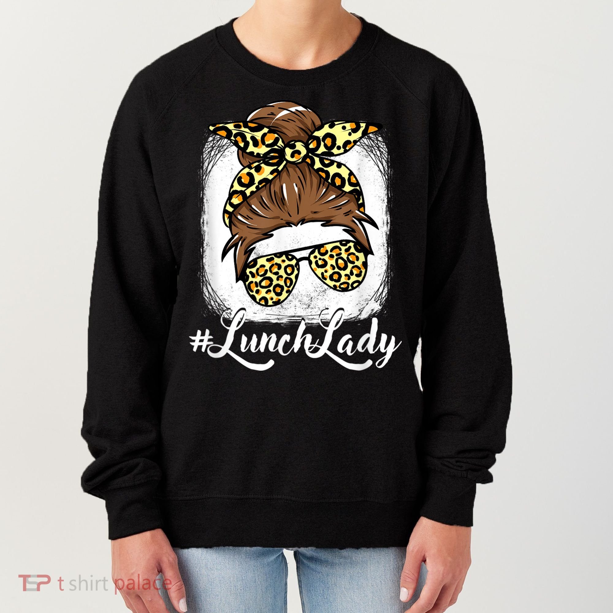 Lunch Lady Lunch Ladies Women Women's Sweatshirt