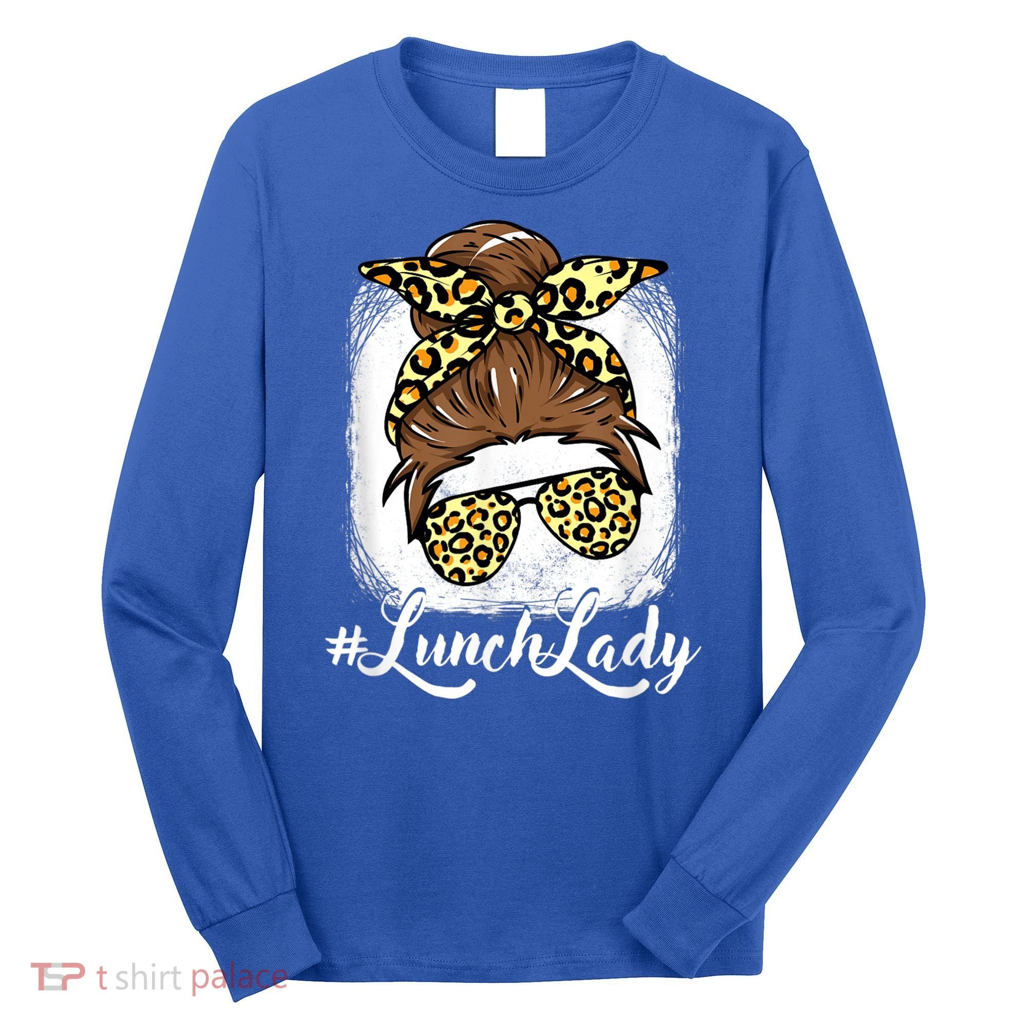 Lunch Lady Lunch Ladies Women Long Sleeve Shirt