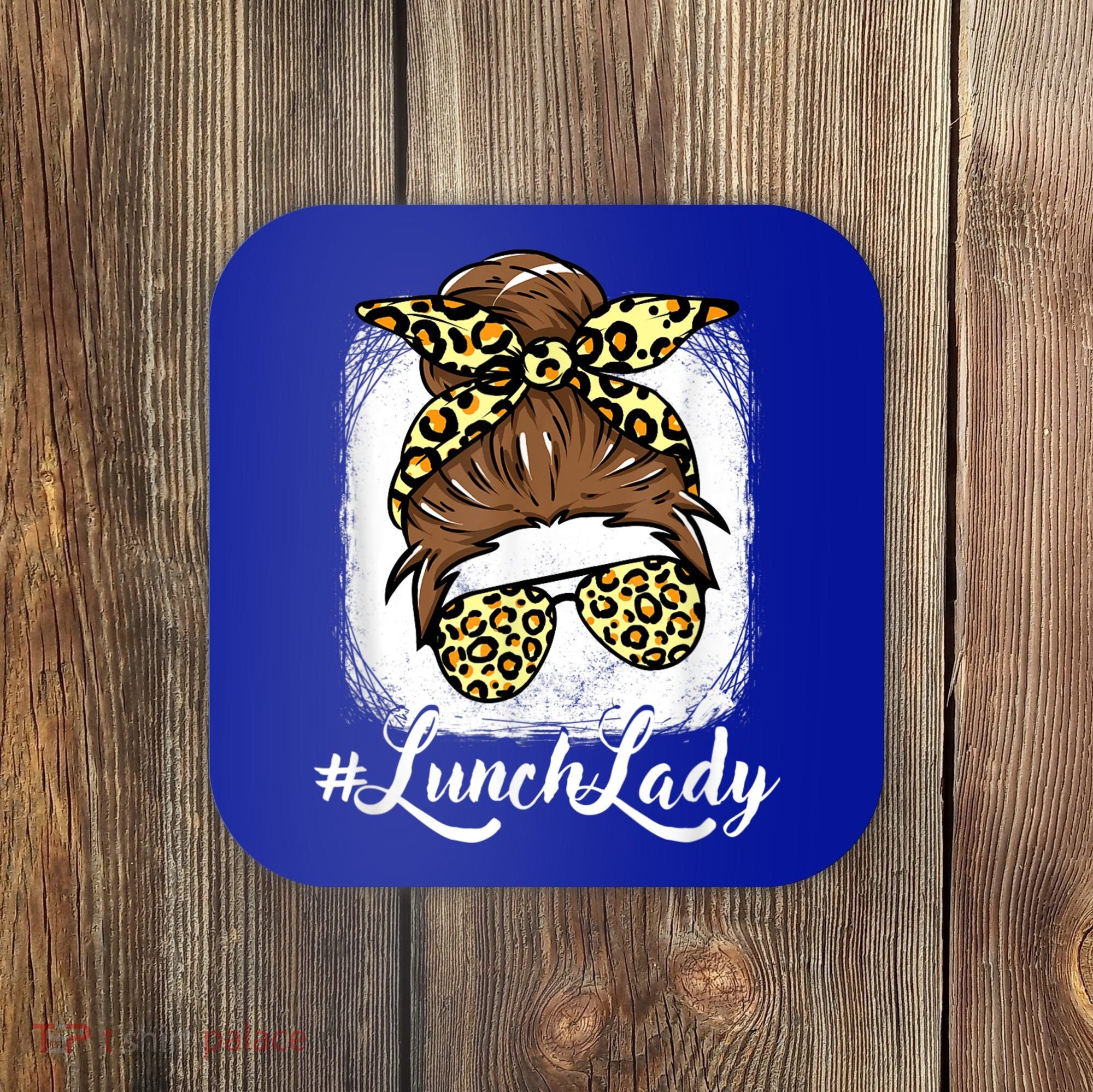 Lunch Lady Lunch Ladies Women Coaster