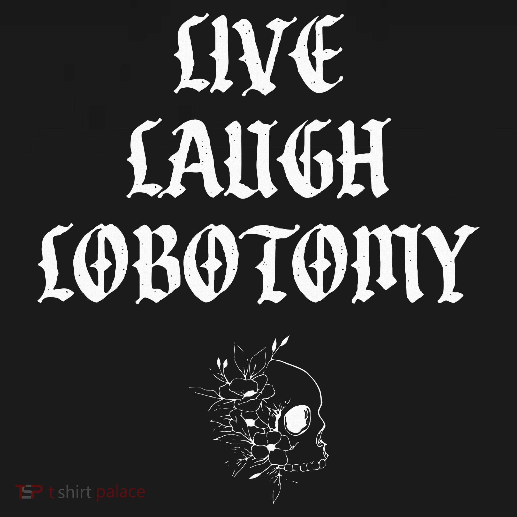 Live Laugh Lobotomy Funny Ironic Gothic Skull Rose Halloween Women's Hoodie