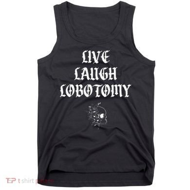 Live Laugh Lobotomy Funny Ironic Gothic Skull Rose Halloween Tank Top