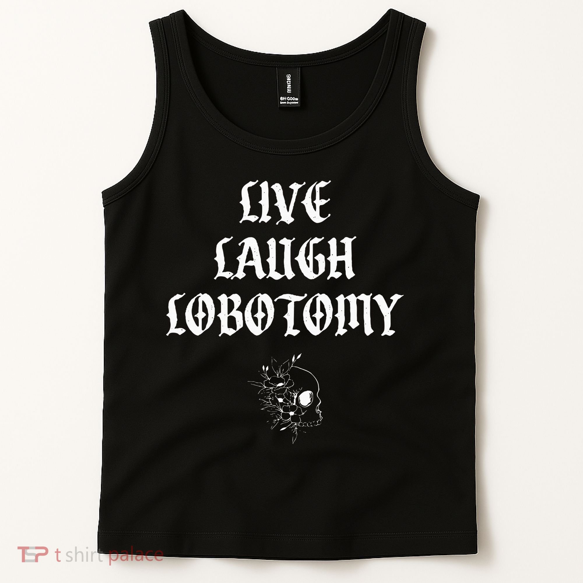 Live Laugh Lobotomy Funny Ironic Gothic Skull Rose Halloween Tank Top